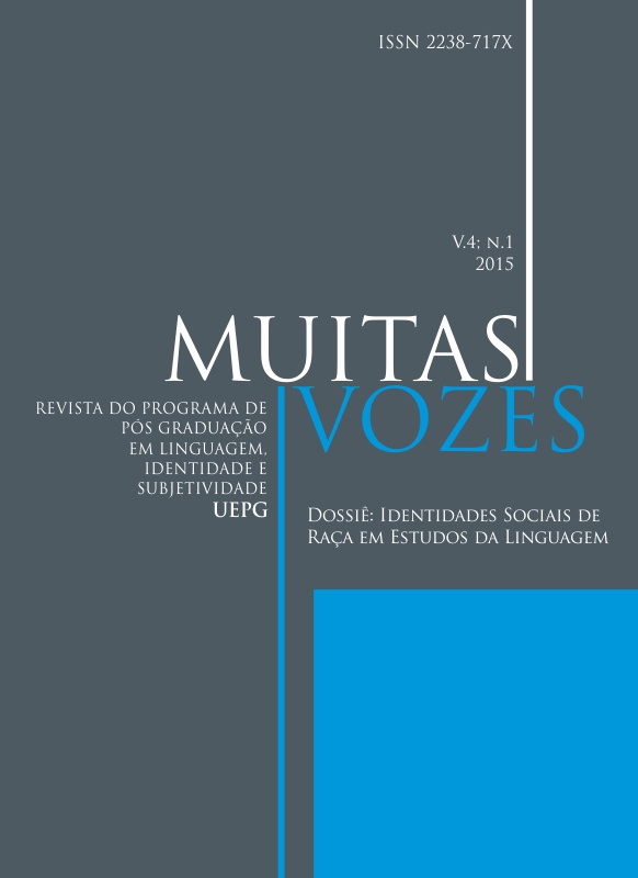					Visualizar v. 4 n. 1 (2015): Identidades Sociais de Raça em Estudos de Linguagem
				
