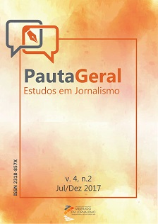 					Visualizar v. 4 n. 2 (2017): Revista Pauta Geral - Estudos em Jornalismo
				