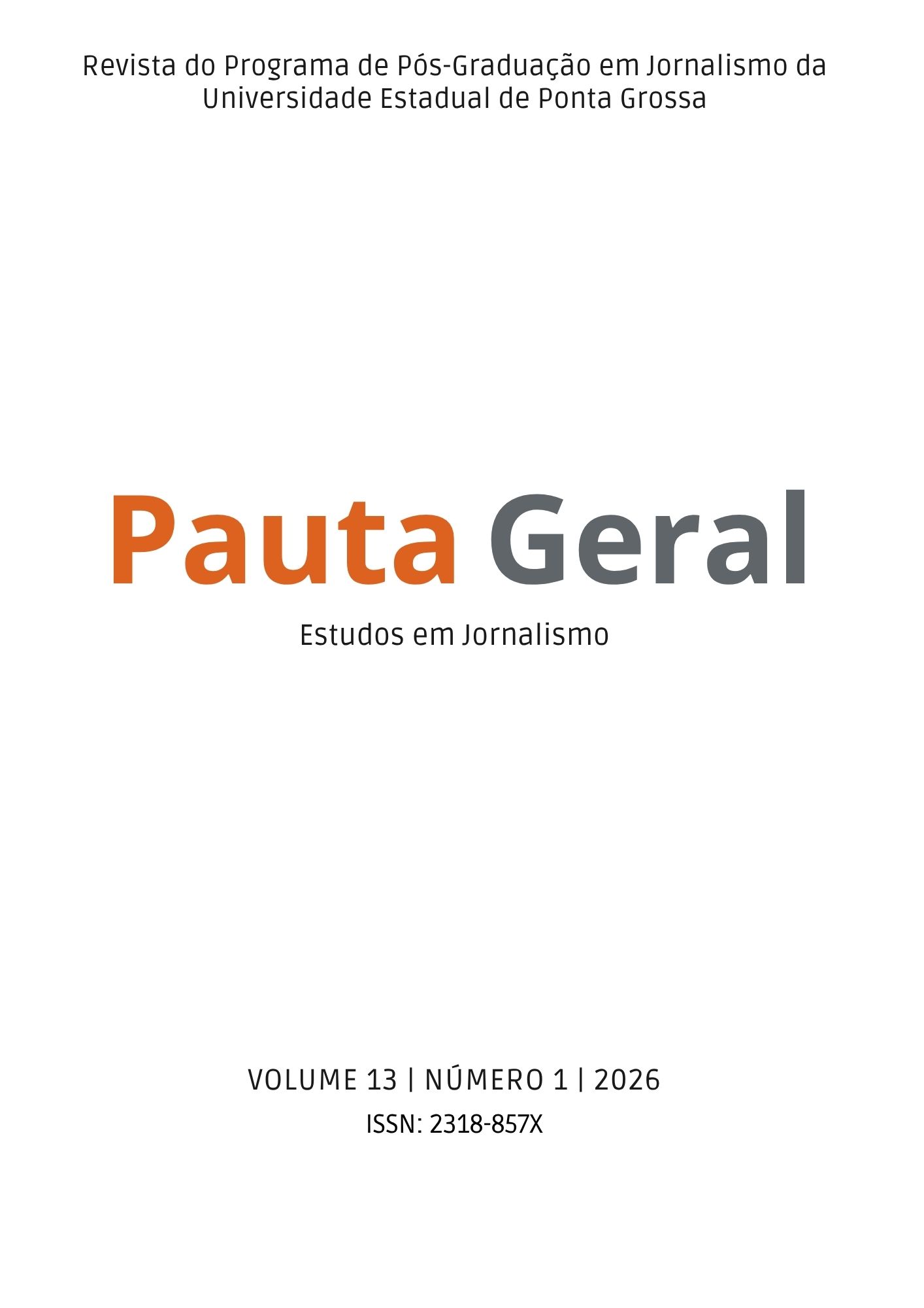 					Visualizar v. 13 n. 1 (2026): Revista Pauta Geral – Estudos em Jornalismo
				