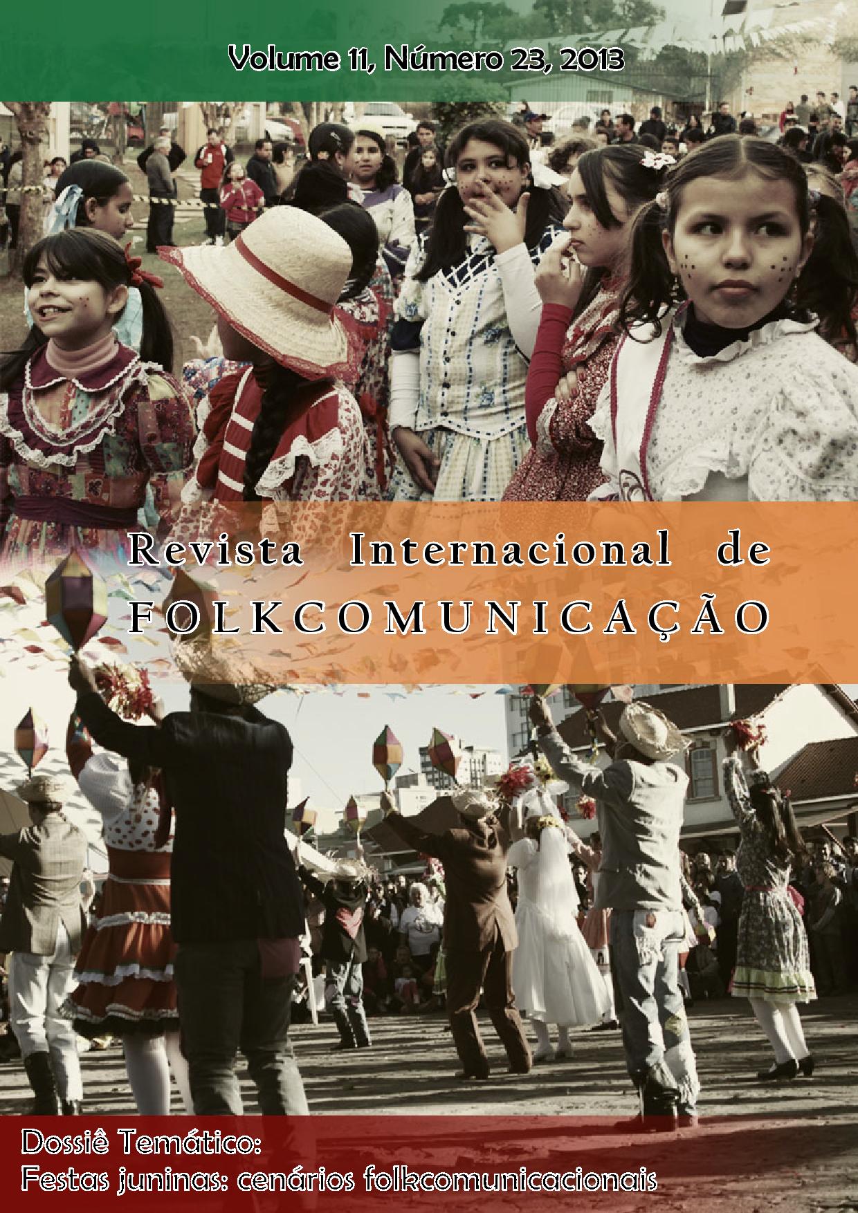 					Visualizar v. 11 n. 23: (maio/ago. 2013): “Festas juninas: Cenários folkcomunicacionais”
				